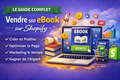 Le Guide Complet pour Vendre son eBook sur Shopify